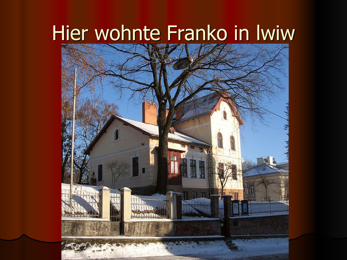 Hier wohnte Franko in lwiw 