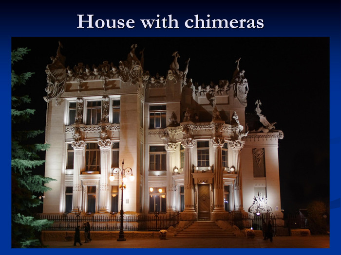 House with chimeras 