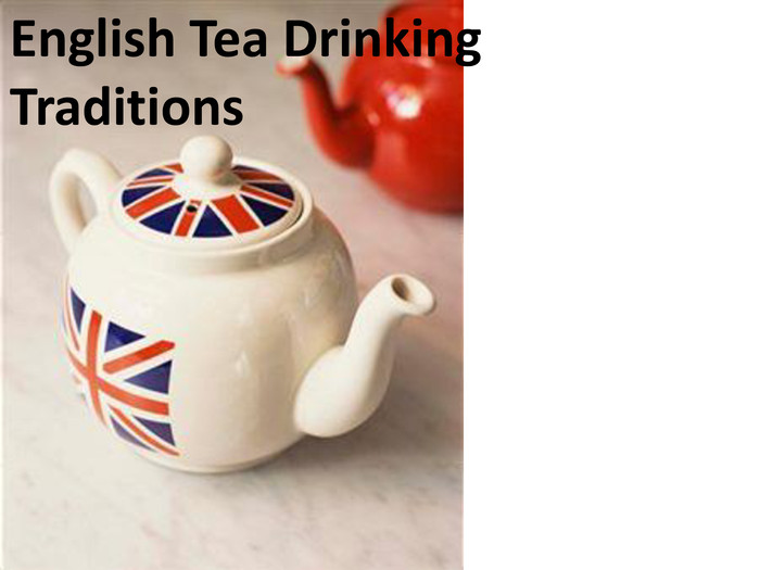 English Tea Drinking Traditions