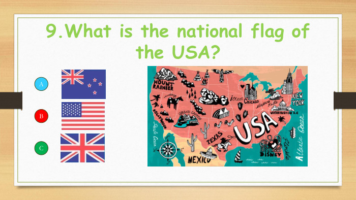 9. What is the national flag of the USA?ABC