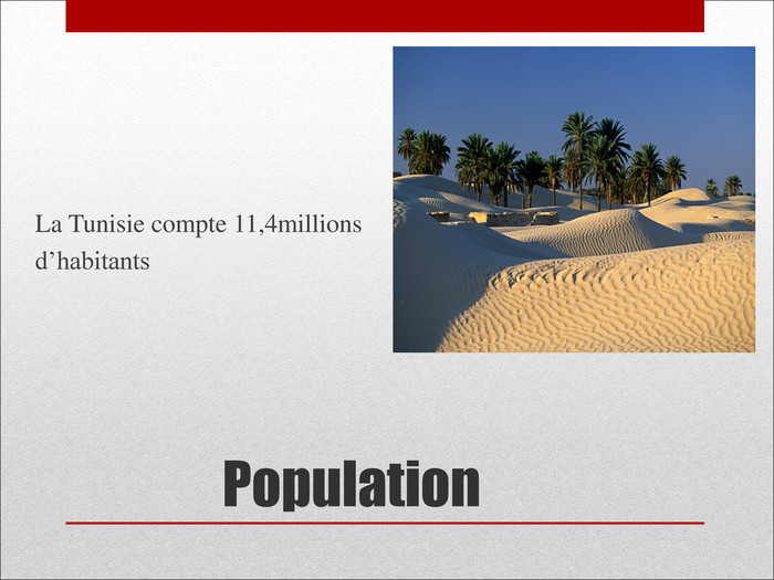 Population La Tunisie compte 11,4millions d’habitants 