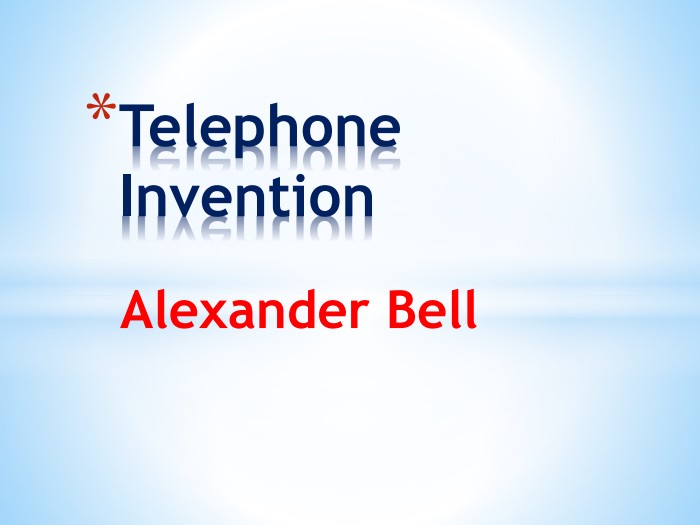 Alexander Bell. Telephone Invention 