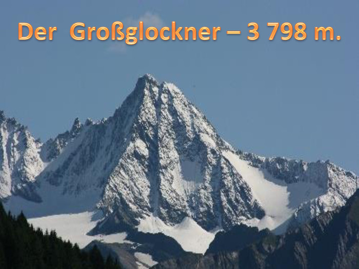 Der Großglockner – 3 798 m.
