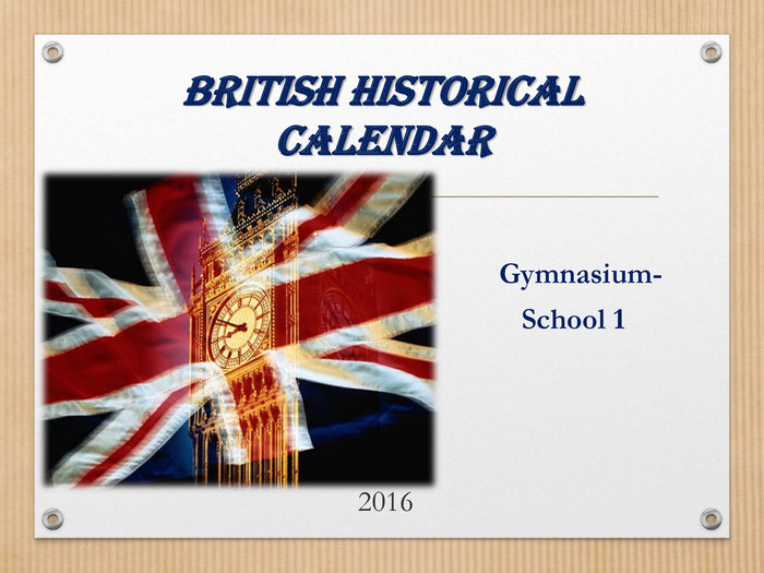 British Historical Calendar Gymnasium- School 1 2016