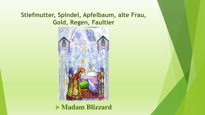 Stiefmutter, Spindel, Apfelbaum, alte Frau, Gold, Regen, Faultier. Madam Blizzard