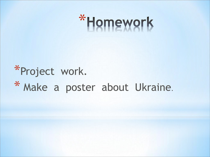 Project  work.  Make  a  poster  about  Ukraine. 