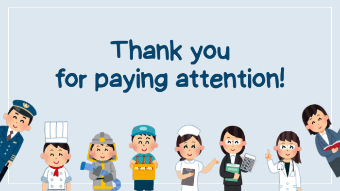 Thank youfor paying attention!
