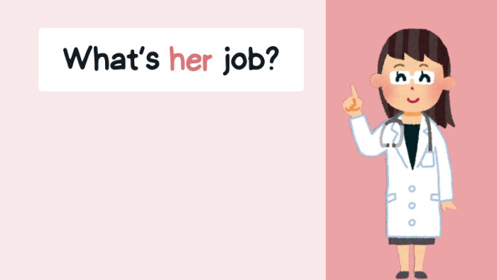 What’s her job?