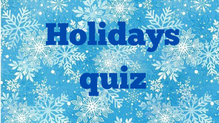 Holidays quiz