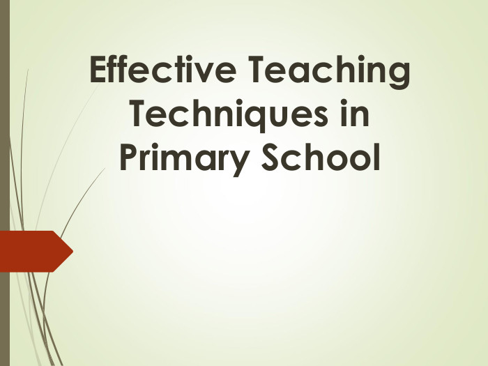Effective Teaching Techniques in Primary School 