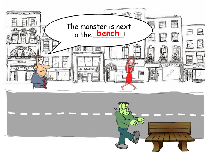 The monster is next to the _______!benchrrrrr