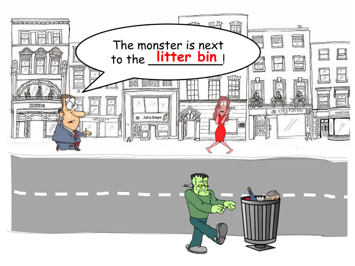 The monster is next to the __________!litter binrrrrr
