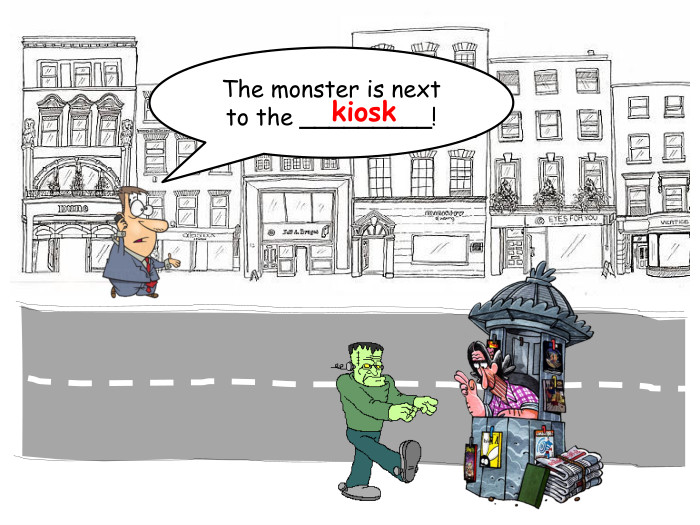 The monster is next to the _________!kiosk