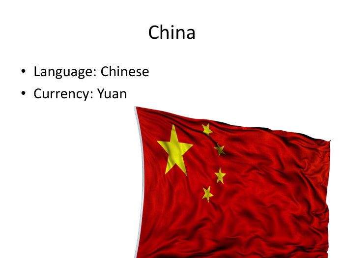 China. Language: Chinese. Currency: Yuan