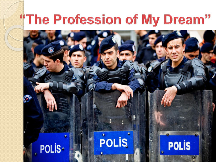 “The Profession of My Dream”
