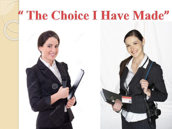 “ The Choice I Have Made”