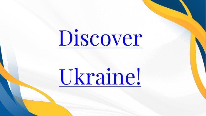 Discover Ukraine!