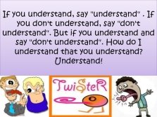 Картинки по запросу "If you understand, say "understand"."