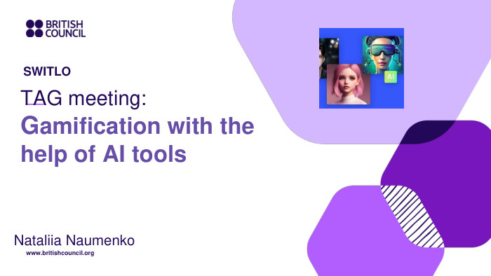 TAG meeting: Gamification with the help of AI tools. SWITLONataliia Naumenko 