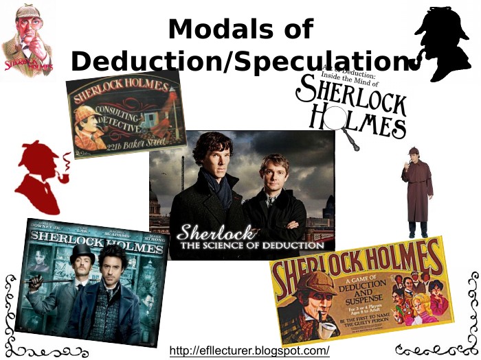 Modals of Deduction/Speculationhttp://efllecturer.blogspot.com/ 