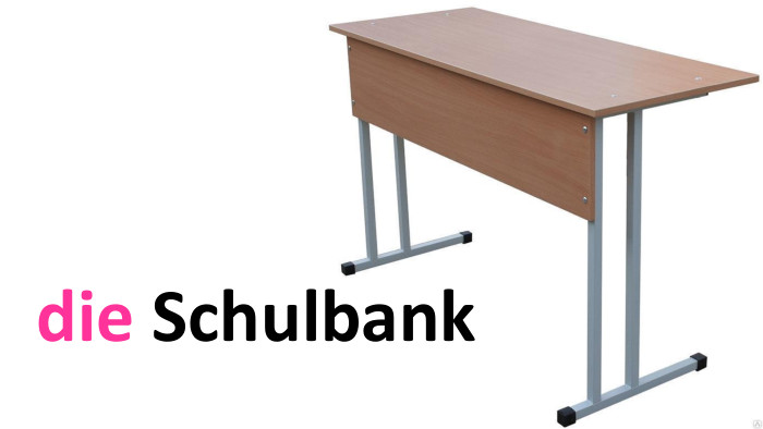 die Schulbank