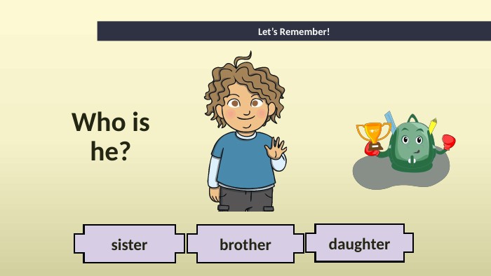 sisterbrotherdaughter. Let’s Remember!Who is he?