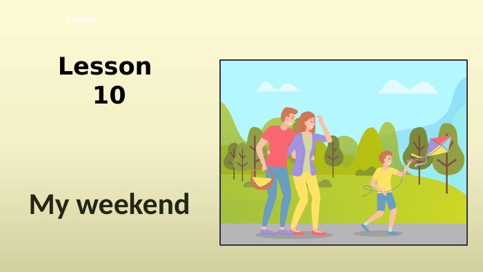 Lesson 10 English. My weekend