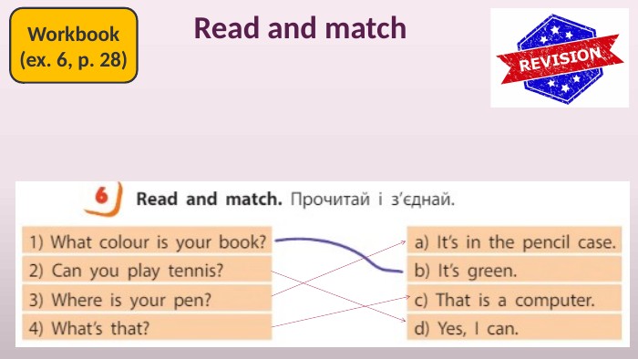Read and match. Workbook(ex. 6, p. 28)