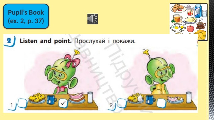 Pupil’s Book(ex. 2, p. 37)
