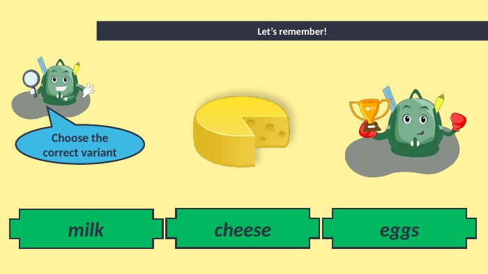milk. Let’s remember!eggscheese. Choose the correct variant