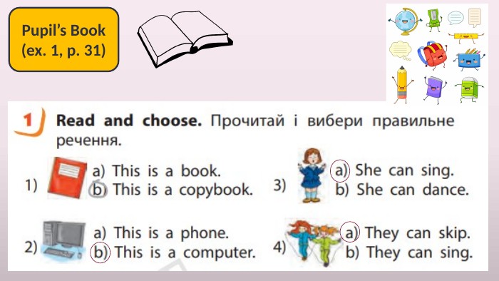 Read and choose. Pupil’s Book(ex. 1, p. 31)