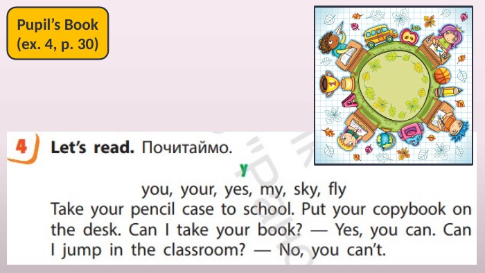 Pupil’s Book(ex. 4, p. 30)Let’s read!
