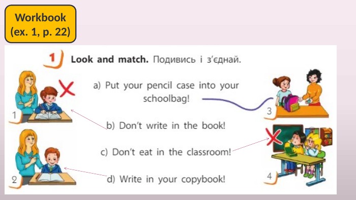 Look and match. Workbook(ex. 1, p. 22)