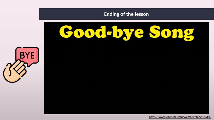 Ending of the lessonhttps://www.youtube.com/watch?v=r. Cr2t34vk. IE 