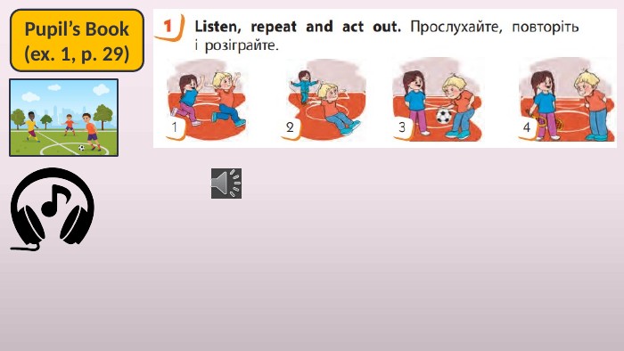 Pupil’s Book(ex. 1, p. 29)