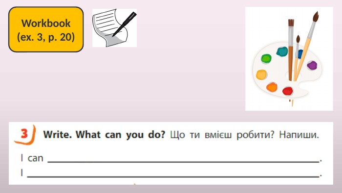 Write. Workbook(ex. 3, p. 20)