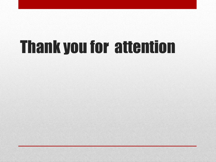 Thank you for  attention 