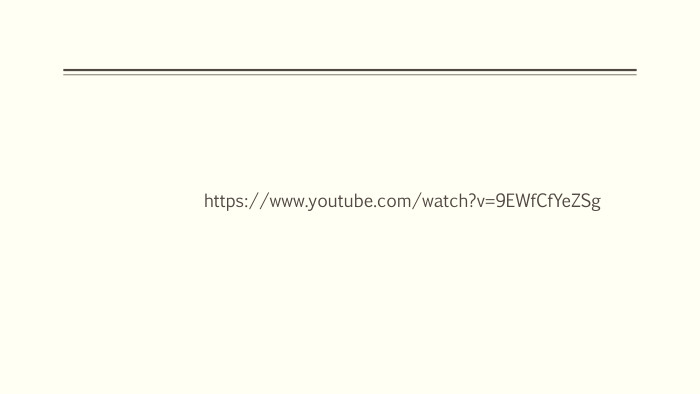  https://www.youtube.com/watch?v=9 EWf. Cf. Ye. ZSg