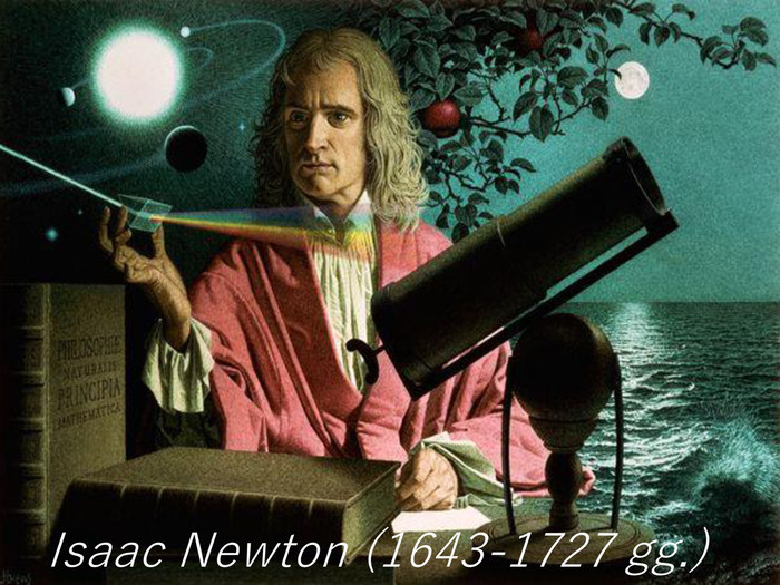 Isaac Newton (1643-1727 gg.)