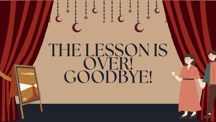 THE LESSON IS OVER!GOODBYE!