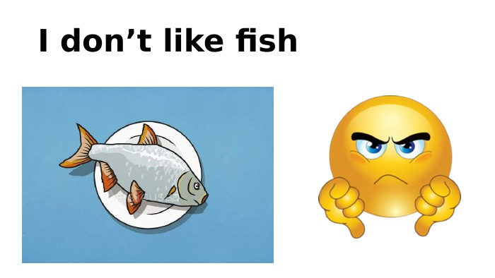 I don’t like fish