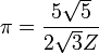 \pi=\frac{5\sqrt{5}}{2\sqrt{3}Z} \!