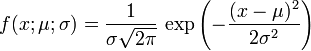 
f(x;\mu;\sigma)
=
\frac{1}{\sigma\sqrt{2\pi}} \, \exp \left( -\frac{(x- \mu)^2}{2\sigma^2} \right)
