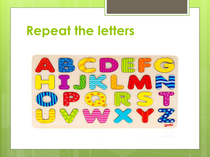 Repeat the letters
