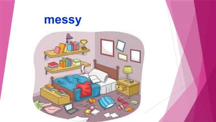  messy