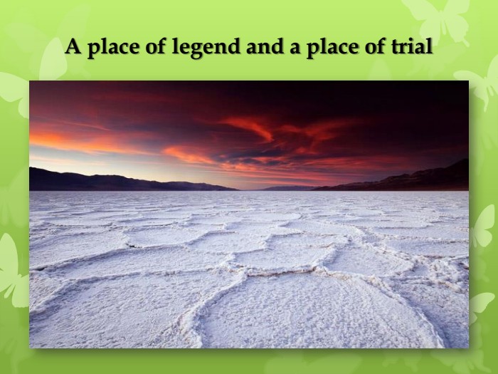 A place of legend and a place of trial