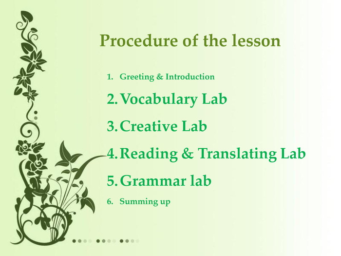 Procedure of the lesson. Greeting & Introduction. Vocabulary Lab. Creative Lab. Reading & Translating Lab. Grammar lab. Summing up