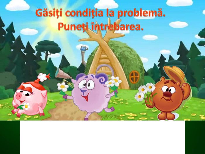 Găsiți condiția la problemă. Puneți întrebarea.
