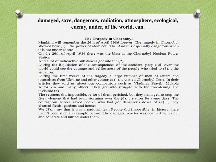 damaged, save, dangerous, radiation, atmosphere, ecological, enemy, under, of the world, can. 