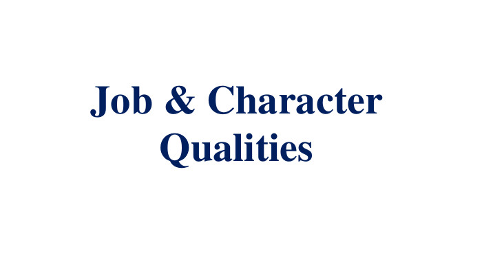 Job & Character Qualities